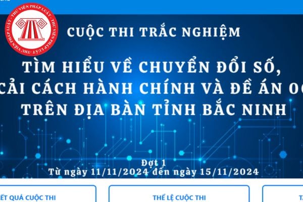 Đáp án Tuần 1 Cuộc thi tìm hiểu về Chuyển đổi số, Cải cách hành chính, Đề án 06 trên địa bàn tỉnh Bắc Ninh mới nhất?