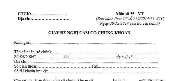 Mẫu Giấy đề nghị cầm cố chứng khoán áp dụng đối với công ty chứng khoán là mẫu nào?   