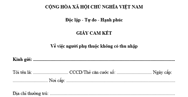 Mẫu Cam kết người phụ thuộc không có thu nhập để giảm trừ gia cảnh thuế TNCN mới nhất? Tải về ở đâu?