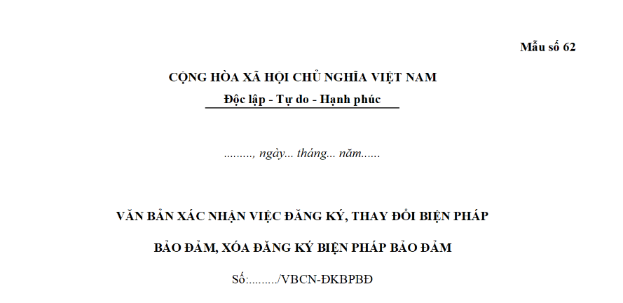 Mẫu văn bản xác nhận việc đăng ký, thay đổi biện pháp bảo đảm, xóa đăng ký biện pháp bảo đảm mới nhất?