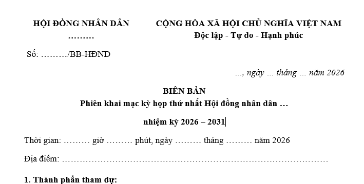 Mẫu Biên bản phiên khai mạc kỳ họp thứ nhất Hội đồng nhân dân nhiệm kỳ 2026-2031 mới nhất? Tải về?
