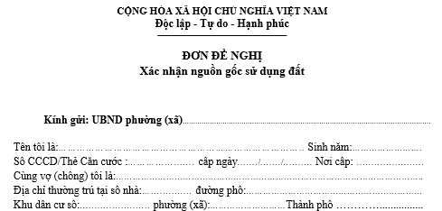 Mẫu đơn xin xác nhận nguồn gốc sử dụng đất mới nhất?