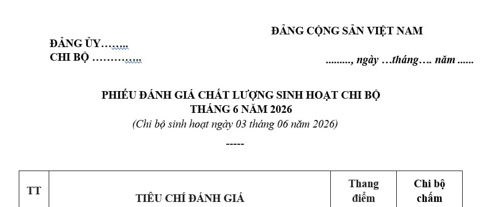 Mẫu Phiếu đánh giá sinh hoạt chi bộ tháng 6 năm 2026 mới nhất? Tải về mẫu đánh giá sinh hoạt chi bộ tháng 6?