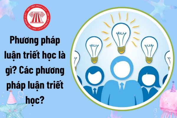 Phương pháp luận triết học là gì? Các phương pháp luận triết học ?