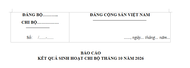 Mẫu Báo cáo sinh hoạt chi bộ tháng 10/2026 là mẫu nào? Tải về mẫu báo cáo sinh hoạt chi bộ tháng 10 ở đâu?