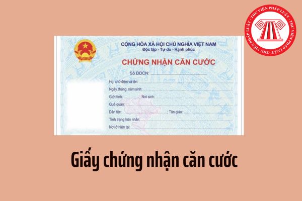 Những trường hợp nào được cấp đổi giấy chứng nhận căn cước? Làm thủ tục cấp đổi giấy chứng nhận căn cước ở đâu?