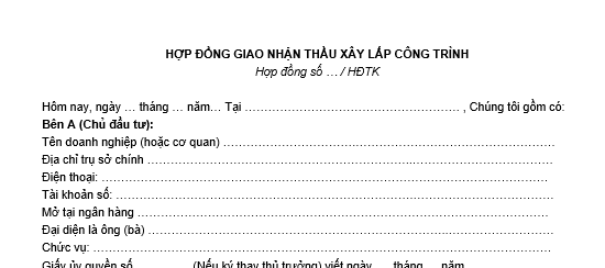 Mẫu hợp đồng giao nhận thầu xây lắp công trình mới nhất? Hợp đồng giao nhận thầu xây lắp công trình là gì?