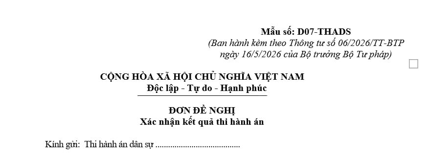 Mẫu Đơn đề nghị xác nhận kết quả thi hành án dân sự từ 1/7/2026 theo Thông tư 06 là mẫu nào?