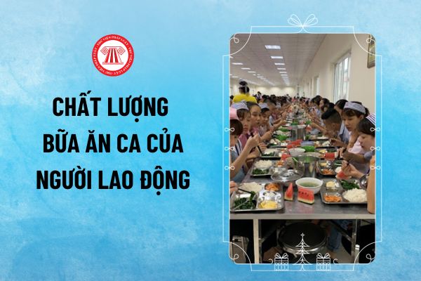 Nghị quyết 7c/NQ-TLĐ của Hội nghị lần thứ 7 BCH Tổng Liên đoàn Lao động Khóa XI về chất lượng bữa ăn ca của NLĐ ban hành vào thời gian nào?