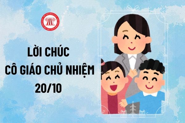 Tổng hợp lời chúc cô giáo chủ nhiệm 20 10 ý nghĩa? Lời chúc 20 10 cho cô giáo chủ nhiệm ngắn gọn như thế nào?