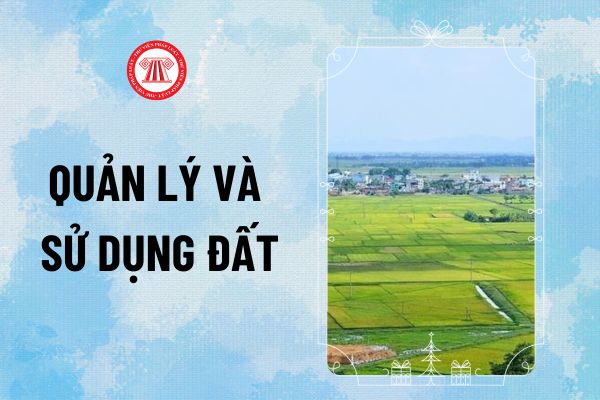 Nghị quyết 18-NQ/TW nêu mục tiêu tổng quát: Hoàn thiện thể chế, chính sách về quản lý và sử dụng đất đồng bộ và phù hợp với thể chế thế nào?