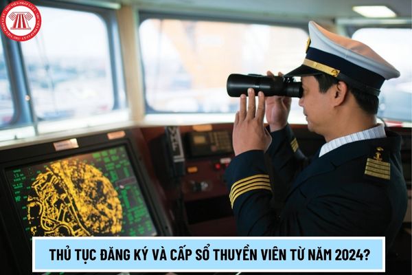 Người được cấp Sổ thuyền viên có trách nhiệm gì khi được cấp sổ? Thủ tục đăng ký và cấp Sổ thuyền viên từ năm 2024? 