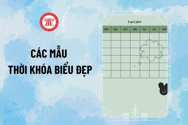 Các mẫu thời khóa biểu đẹp cho năm học mới 2024-2025? Tổng hợp các mẫu thời khóa biểu đẹp cho học sinh?