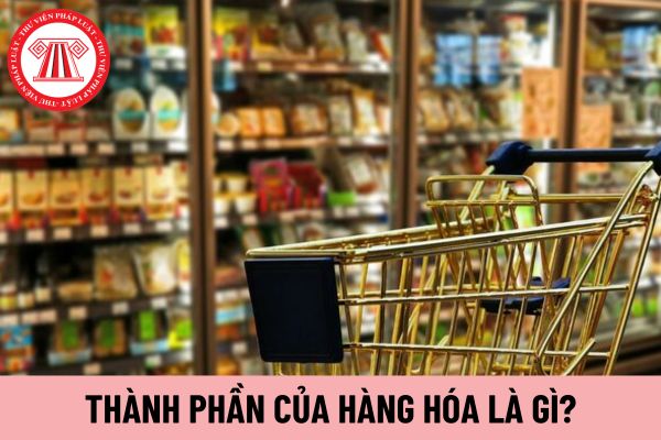 thành phần của hàng hóa