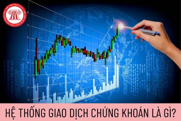 hệ thống giao dịch chứng khoán