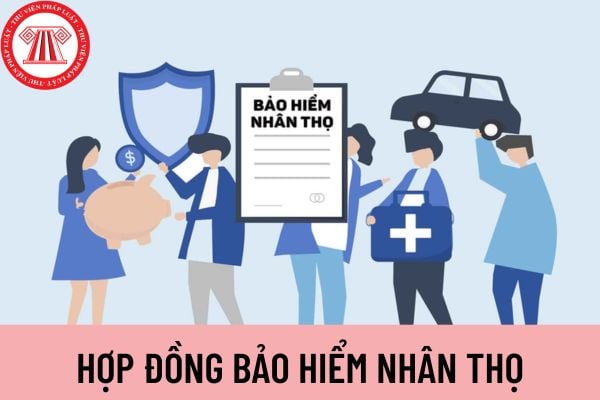 Hợp đồng bảo hiểm nhân thọ