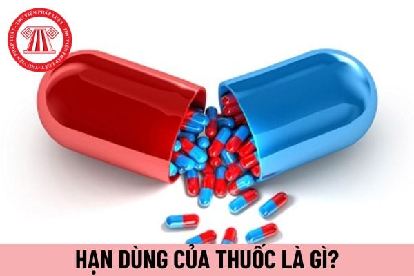 hạn dùng của thuốc