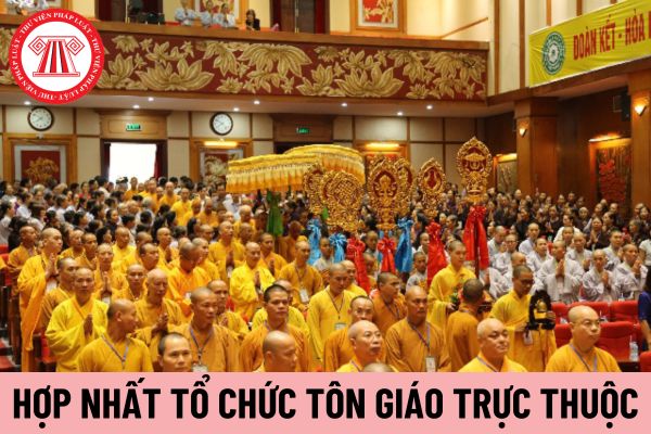 Hợp nhất tổ chức tôn giáo trực thuộc