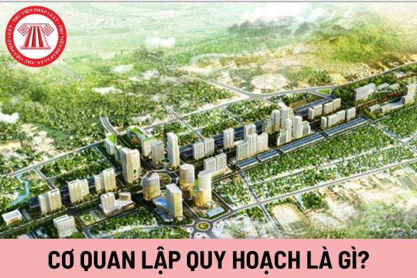 cơ quan lập quy hoạch