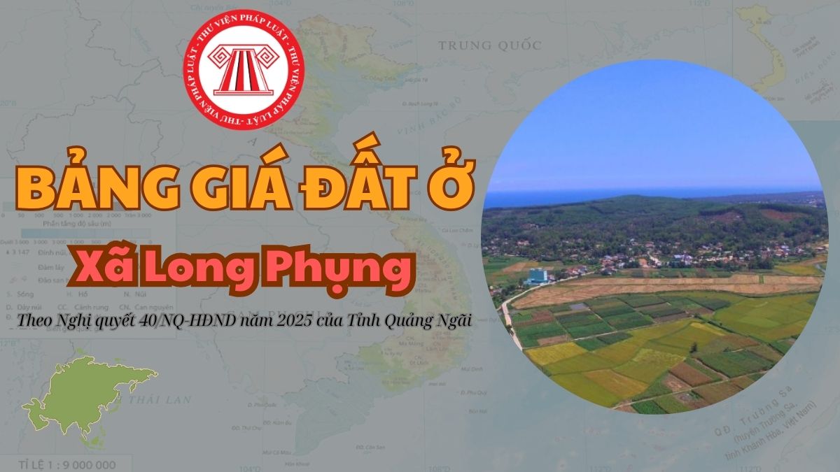Bảng giá đất ở Xã Long Phụng Tỉnh Quảng Ngãi 2026