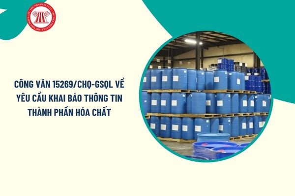 Toàn văn Công văn 15269/CHQ-GSQL về yêu cầu khai báo thông tin thành phần hóa chất chi tiết ra sao?