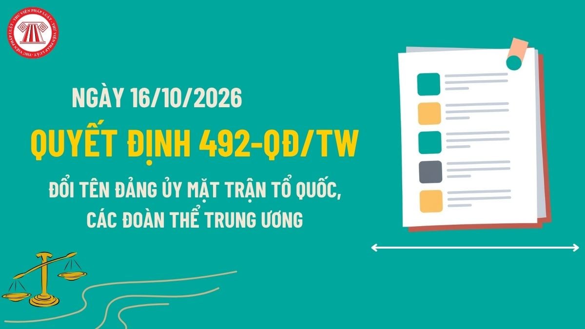 Quyết định 492-QĐ/TW về đổi tên Đảng ủy Mặt trận Tổ Quốc, các đoàn thể Trung ương chi tiết thế nào?