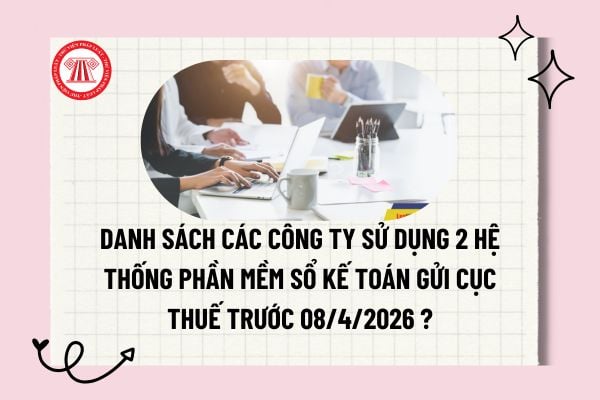 Danh sách các công ty sử dụng 2 hệ thống phần mềm sổ kế toán gửi Cục thuế trước 08/4/2026 theo Công văn 1902 ra sao?