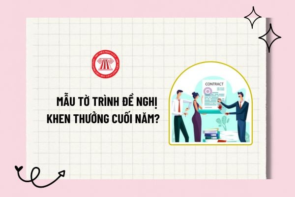 Mẫu tờ trình đề nghị khen thưởng cuối năm? Nguyên tắc xét danh hiệu thi đua và hình thức khen thưởng được quy định như thế nào?