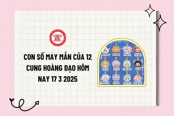 Con số may mắn của 12 cung hoàng đạo 15 3 2025? Con số may mắn hôm nay 15 3 2025 của 12 cung hoàng đạo? 