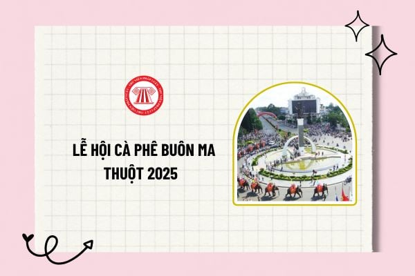 Lễ hội cà phê Buôn Ma Thuột 2025 diễn ra vào ngày nào, ở đâu? Lễ hội cà phê Buôn Ma Thuột mấy năm 1 lần?