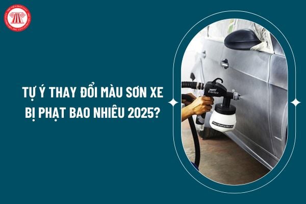 Tự ý thay đổi màu sơn xe bị phạt bao nhiêu 2025? Mức xử phạt tự ý thay đổi màu sơn xe theo Nghị định 168/2024 ra sao? (Hình từ internet)