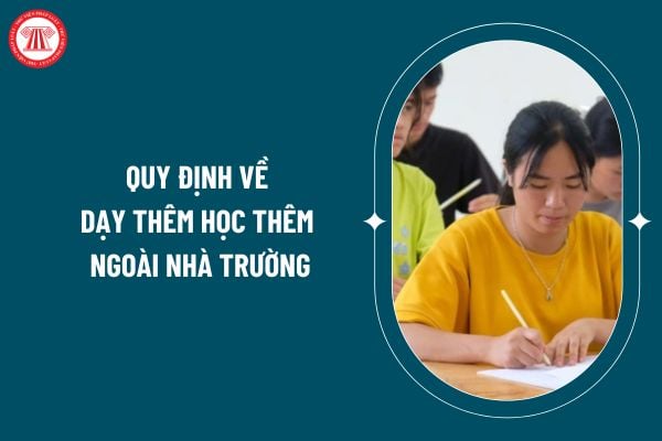 Quy định về dạy thêm học thêm ngoài nhà trường từ 14 02 2025 theo Thông tư 29/2024 thế nào? (Hình từ internet)