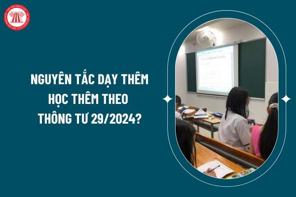 Nguyên tắc dạy thêm học thêm theo quy định tại Thông tư 29/2024? Cơ sở dạy thêm có trách nhiệm gì trong việc quản lý hoạt động dạy thêm học thêm? (Hình từ internet)