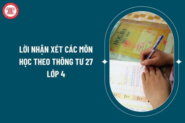 Lời nhận xét các môn học theo Thông tư 27 lớp 4? Nhận xét học bạ các môn học Lớp 4 theo Thông tư 27 ra sao? (Hình từ internet)