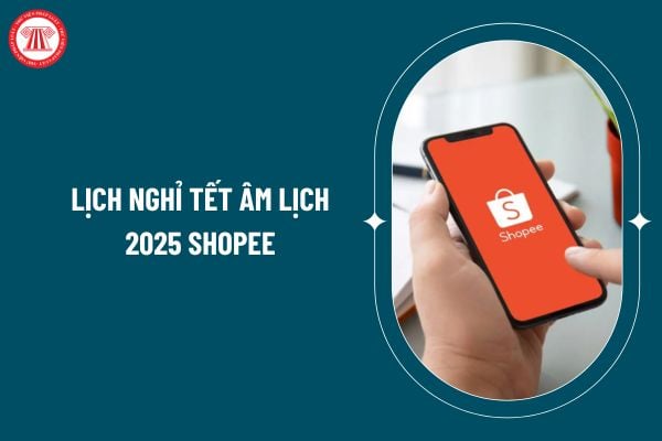 Lịch nghỉ Tết Âm lịch 2025 Shopee ra sao? Lịch nghỉ tết Shopee 2025 chi tiết nhất như thế nào? (Hình từ internet)