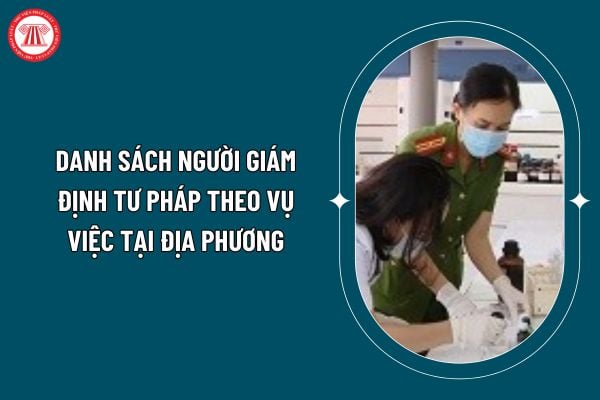 Danh sách người giám định tư pháp theo vụ việc tại địa phương được công nhận, thay đổi, hủy bỏ công nhận, đăng tải theo Thông tư 03/2025 ra sao? (Hình từ internet)