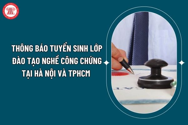 Thông báo tuyển sinh lớp đào tạo nghề công chứng 2025 tại Hà Nội và Thành phố Hồ Chí Minh ra sao? (Hình từ internet)