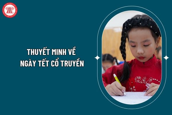 Thuyết minh về ngày Tết cổ truyền hay, chọn lọc? Mẫu thuyết minh về ngày Tết cổ truyền? Học sinh tiểu học có những quyền gì? (Hình từ internet)