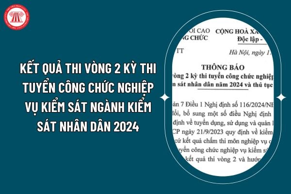 Đã có kết quả thi vòng 2 kỳ thi tuyển công chức nghiệp vụ kiểm sát ngành Kiểm sát nhân dân năm 2024 và thủ tục phúc khảo? (Hình từ internet)