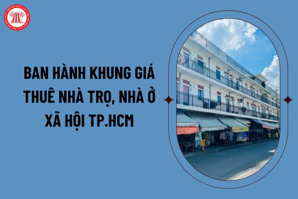 Ban hành khung giá thuê nhà trọ, nhà ở xã hội tại thành phố Hồ Chí Minh? (Ảnh từ internet)