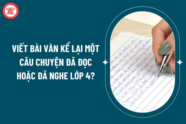 Viết bài văn kể lại một câu chuyện đã đọc hoặc đã nghe lớp 4? Mẫu bài văn kể lại một câu chuyện đã đọc hoặc đã nghe lớp 4? (Hình từ internet)