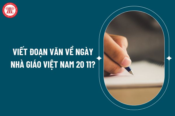 Viết đoạn văn về ngày Nhà giáo Việt Nam 20 11? Ai là người ký Quyết định lấy 20 11 là ngày Nhà giáo Việt Nam? (Hình từ internet)