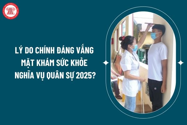 Lý do chính đáng vắng mặt khám sức khỏe nghĩa vụ quân sự 2025 là gì? Sơ tuyển sức khỏe nghĩa vụ quân sự 2025 thế nào? (Hình từ internet)