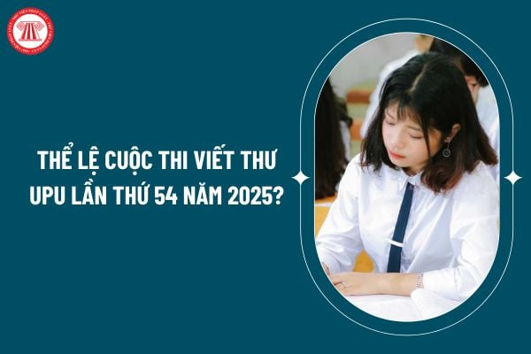 Thể lệ Cuộc thi Viết thư UPU lần thứ 54 năm 2025 thế nào? Hướng dẫn cách viết và gửi thư UPU lần thứ 54? (Hình từ internet)