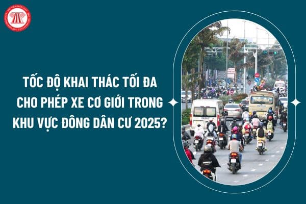 Đường bộ trong khu đông dân cư là gì? Tốc độ khai thác tối đa cho phép xe cơ giới trong khu vực đông dân cư từ 2025 là bao nhiêu? (Hình từ internet)