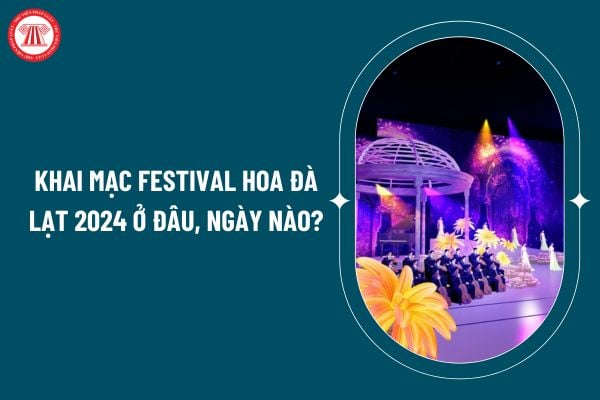 Khai mạc Festival hoa Đà Lạt 2024 ở đâu, ngày nào? Điều chỉnh ngày giờ tổ chức Festival hoa Đà Lạt 2024? Festival hoa Đà Lạt 2024 có bắn pháo hoa không? (Hình từ internet)