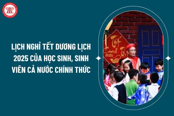 Lịch nghỉ tết Dương lịch 2025 của học sinh, sinh viên cả nước chính thức? Học sinh, sinh viên được nghỉ tết Dương lịch 2025 mấy ngày? (Hình từ internet)