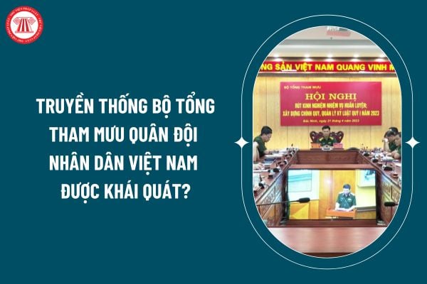 Truyền thống Bộ Tổng Tham mưu Quân đội nhân dân Việt Nam được khái quát thế nào? Quyền và nghĩa vụ của công dân về quốc phòng? (Hình từ internet)