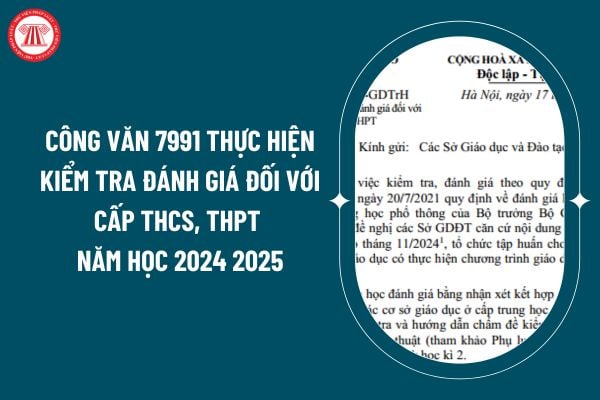 Công văn 7991 thực hiện kiểm tra đánh giá đối với cấp THCS, THPT năm học 2024 2025 thế nào? (Hình từ internet)