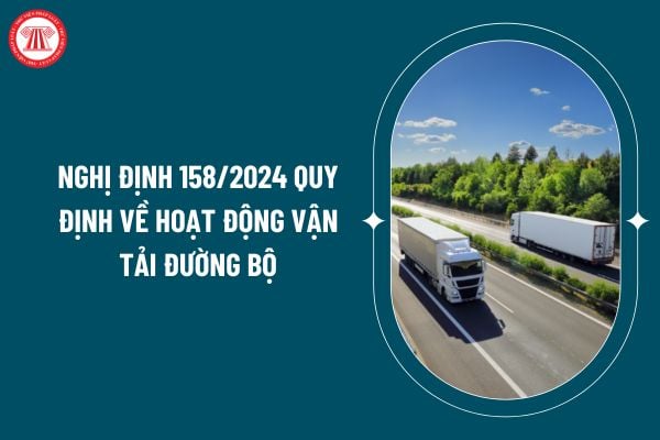 Nghị định 158/2024 quy định về hoạt động vận tải đường bộ thế nào? Tải về Nghị định 158/2024 quy định về hoạt động vận tải đường bộ ở đâu? (Hình từ internet)